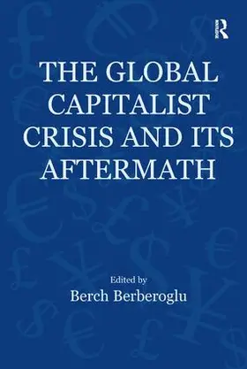Berberoglu |  The Global Capitalist Crisis and Its Aftermath | Buch |  Sack Fachmedien