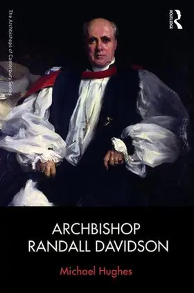 Hughes |  Archbishop Randall Davidson | Buch |  Sack Fachmedien