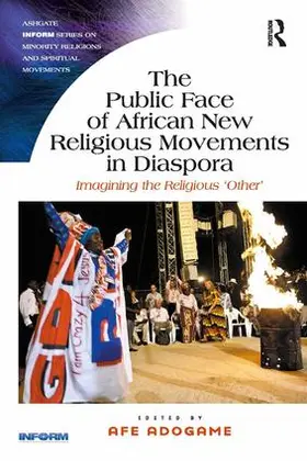Adogame |  The Public Face of African New Religious Movements in Diaspora | Buch |  Sack Fachmedien