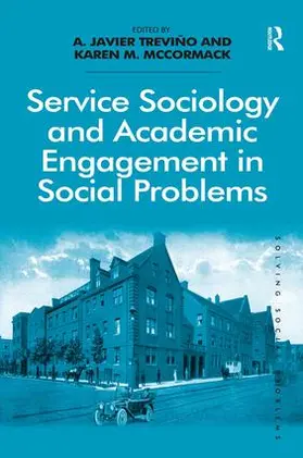 Treviño / McCormack |  Service Sociology and Academic Engagement in Social Problems | Buch |  Sack Fachmedien
