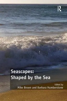 Brown / Humberstone |  Seascapes: Shaped by the Sea | Buch |  Sack Fachmedien
