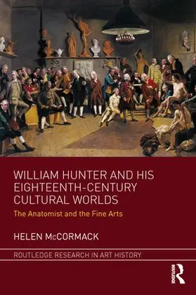 McCormack |  William Hunter and his Eighteenth-Century Cultural Worlds | Buch |  Sack Fachmedien
