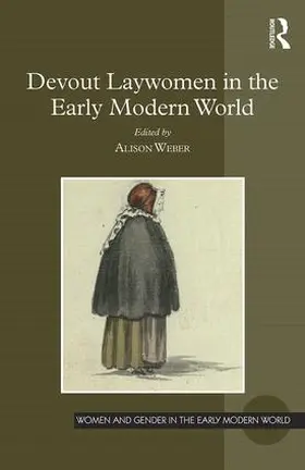Weber |  Devout Laywomen in the Early Modern World | Buch |  Sack Fachmedien