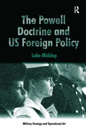 Middup |  The Powell Doctrine and US Foreign Policy | Buch |  Sack Fachmedien