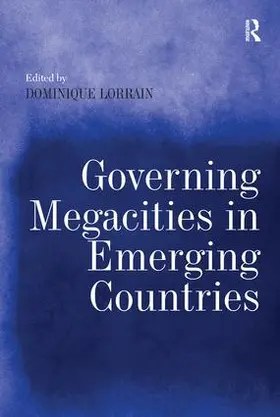 Lorrain | Governing Megacities in Emerging Countries | Buch | 978-1-4724-2588-1 | www2.sack.de