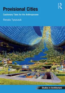 Tyszczuk |  Provisional Cities | Buch |  Sack Fachmedien
