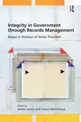Lowry / Wamukoya |  Integrity in Government through Records Management | Buch |  Sack Fachmedien