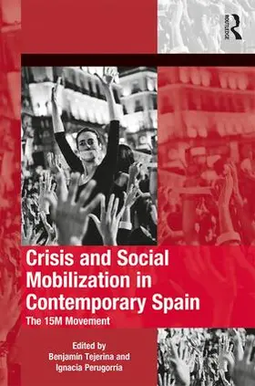 Tejerina / Perugorría |  Crisis and Social Mobilization in Contemporary Spain | Buch |  Sack Fachmedien