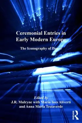 Mulryne / Aliverti / Testaverde |  Ceremonial Entries in Early Modern Europe | Buch |  Sack Fachmedien