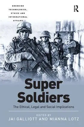 Galliott / Lotz | Super Soldiers | Buch | 978-1-4724-3295-7 | www2.sack.de