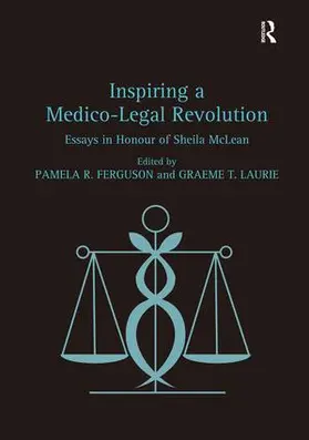 Ferguson / Laurie |  Inspiring a Medico-Legal Revolution | Buch |  Sack Fachmedien