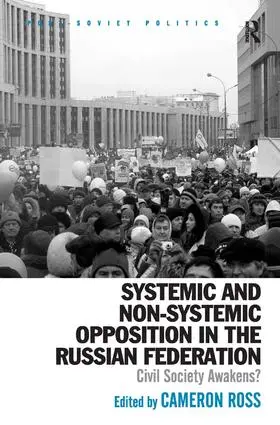 Ross |  Systemic and Non-Systemic Opposition in the Russian Federation | Buch |  Sack Fachmedien