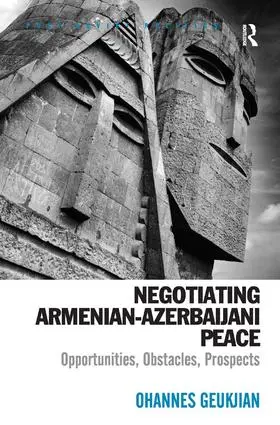 Geukjian |  Negotiating Armenian-Azerbaijani Peace | Buch |  Sack Fachmedien