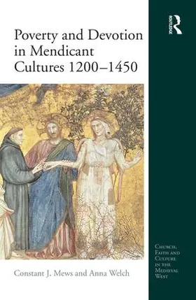 Mews / Welch |  Poverty and Devotion in Mendicant Cultures 1200-1450 | Buch |  Sack Fachmedien