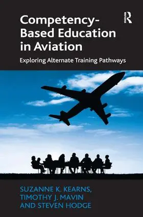 Hodge / Kearns / Mavin |  Competency-Based Education in Aviation | Buch |  Sack Fachmedien