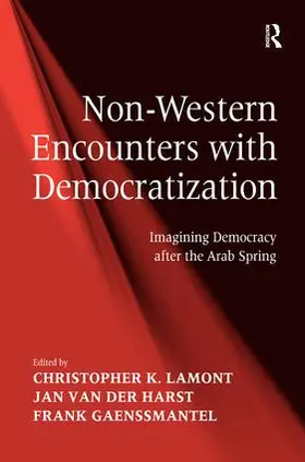 Lamont / Harst | Non-Western Encounters with Democratization | Buch | 978-1-4724-3971-0 | www2.sack.de