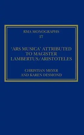 Meyer / Desmond |  The 'Ars musica' Attributed to Magister Lambertus/Aristoteles | Buch |  Sack Fachmedien