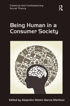 Martínez |  Being Human in a Consumer Society | Buch |  Sack Fachmedien