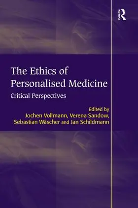 Vollmann / Sandow / Schildmann |  The Ethics of Personalised Medicine | Buch |  Sack Fachmedien