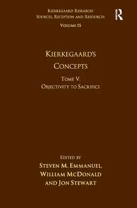 Emmanuel / McDonald / Stewart |  Volume 15, Tome V: Kierkegaard's Concepts | Buch |  Sack Fachmedien