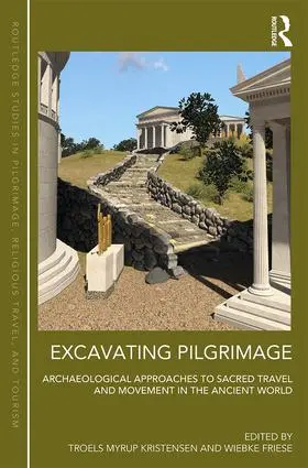 Kristensen / Friese |  Excavating Pilgrimage | Buch |  Sack Fachmedien