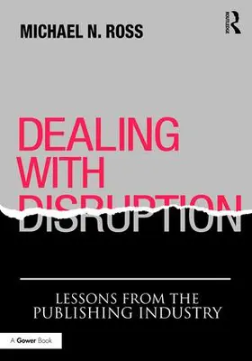 Ross | Dealing with Disruption | Buch | 978-1-4724-5687-8 | sack.de