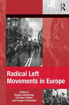 Wennerhag / Fröhlich / Piotrowski |  Radical Left Movements in Europe | Buch |  Sack Fachmedien