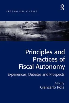 Pola |  Principles and Practices of Fiscal Autonomy | Buch |  Sack Fachmedien