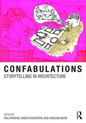 Emmons / Feuerstein / Dayer |  Confabulations : Storytelling in Architecture | Buch |  Sack Fachmedien