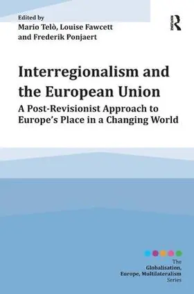 Telò / Fawcett / Ponjaert |  Interregionalism and the European Union | Buch |  Sack Fachmedien