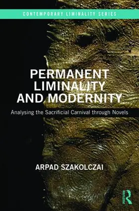 Szakolczai |  Permanent Liminality and Modernity | Buch |  Sack Fachmedien