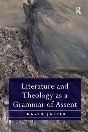 Jasper |  Literature and Theology as a Grammar of Assent | Buch |  Sack Fachmedien