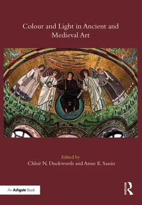 Duckworth / Sassin |  Colour and Light in Ancient and Medieval Art | Buch |  Sack Fachmedien