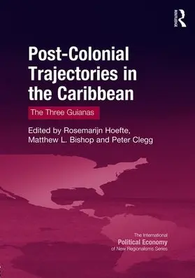 Hoefte / Bishop / Clegg |  Post-Colonial Trajectories in the Caribbean | Buch |  Sack Fachmedien