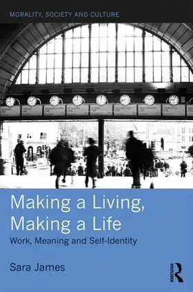 James |  Making a Living, Making a Life | Buch |  Sack Fachmedien