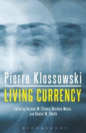 Klossowski / Smith / Morar | Living Currency | Buch | 978-1-4725-0859-1 | www2.sack.de