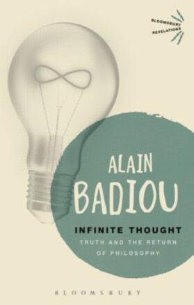 Badiou |  Infinite Thought: Truth and the Return to Philosophy | Buch |  Sack Fachmedien
