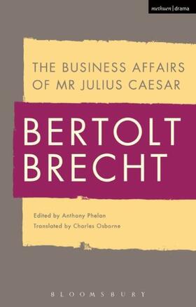 Brecht / Phelan / Kuhn |  The Business Affairs of MR Julius Caesar | Buch |  Sack Fachmedien