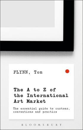 Flynn |  The A-Z of the International Art Market | Buch |  Sack Fachmedien