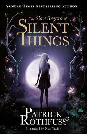 Rothfuss | The Slow Regard of Silent Things | Buch | 978-1-4732-0933-6 | www2.sack.de