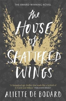 De Bodard |  The House of Shattered Wings | Buch |  Sack Fachmedien