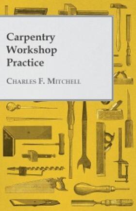 Mitchell |  Carpentry Workshop Practice | eBook | Sack Fachmedien