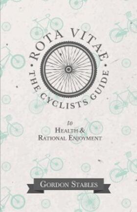 Stables |  Rota Vitae - The Cyclists Guide to Health & Rational Enjoyment | eBook | Sack Fachmedien