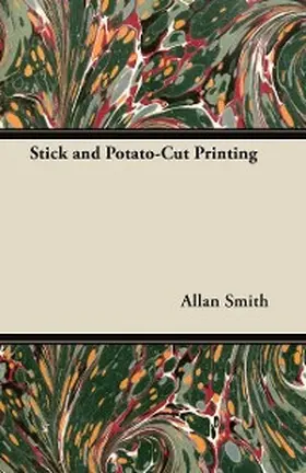 Smith |  Stick and Potato-Cut Printing | eBook | Sack Fachmedien