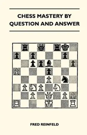 Reinfeld |  Chess Mastery By Question And Answer | eBook | Sack Fachmedien