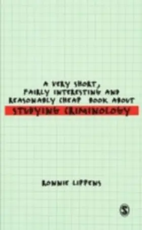 Lippens |  A Very Short, Fairly Interesting and Reasonably Cheap Book About Studying Criminology | eBook | Sack Fachmedien