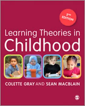 Gray / MacBlain | Learning Theories in Childhood | Buch | 978-1-4739-0646-4 | sack.de