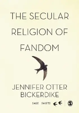 Otter Bickerdike |  The Secular Religion of Fandom | eBook | Sack Fachmedien