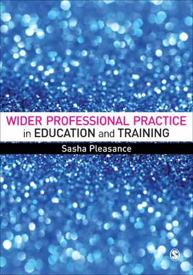 Pleasance | Wider Professional Practice in Education and Training | Buch | 978-1-4739-1617-3 | sack.de