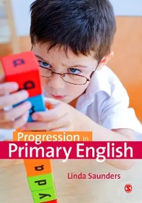 Saunders | Progression in Primary English | E-Book | www2.sack.de